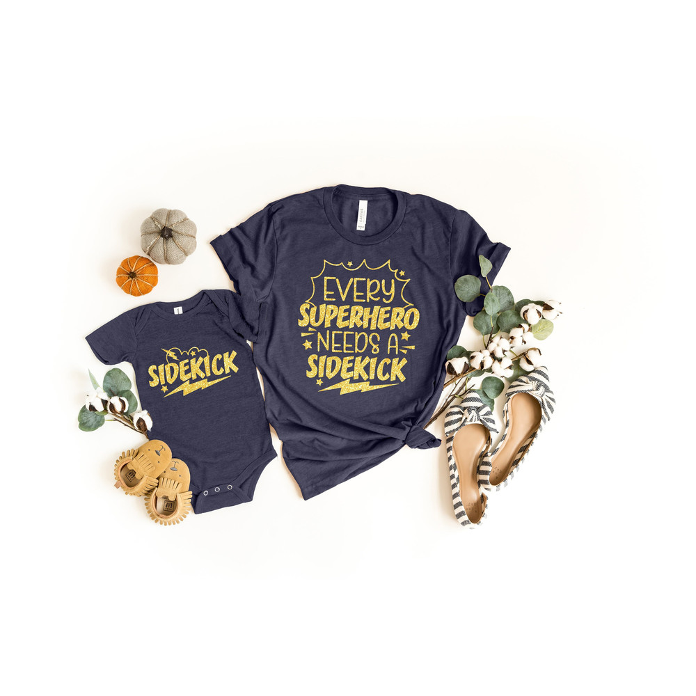 Every Superhero Needs A Sidekick, Father's Day Shirt, Sidekick Shirt, Big Brother Shirt, Big Brother Announcement Shirt, Superhero Sidekick.jpg