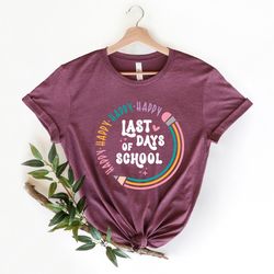 happy last days of school shirt ,last day of the school shirt, summer holiday shirt, end of the school year shirt, class