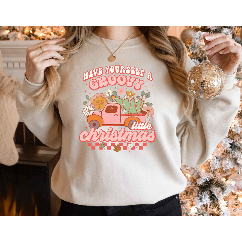 Have Yourself A Groovy Little Christmas Sweatshirt, Christmas Sweatshirt, Christmas Unisex Shirt, Gift For Christmas, Love like Jesus.jpg