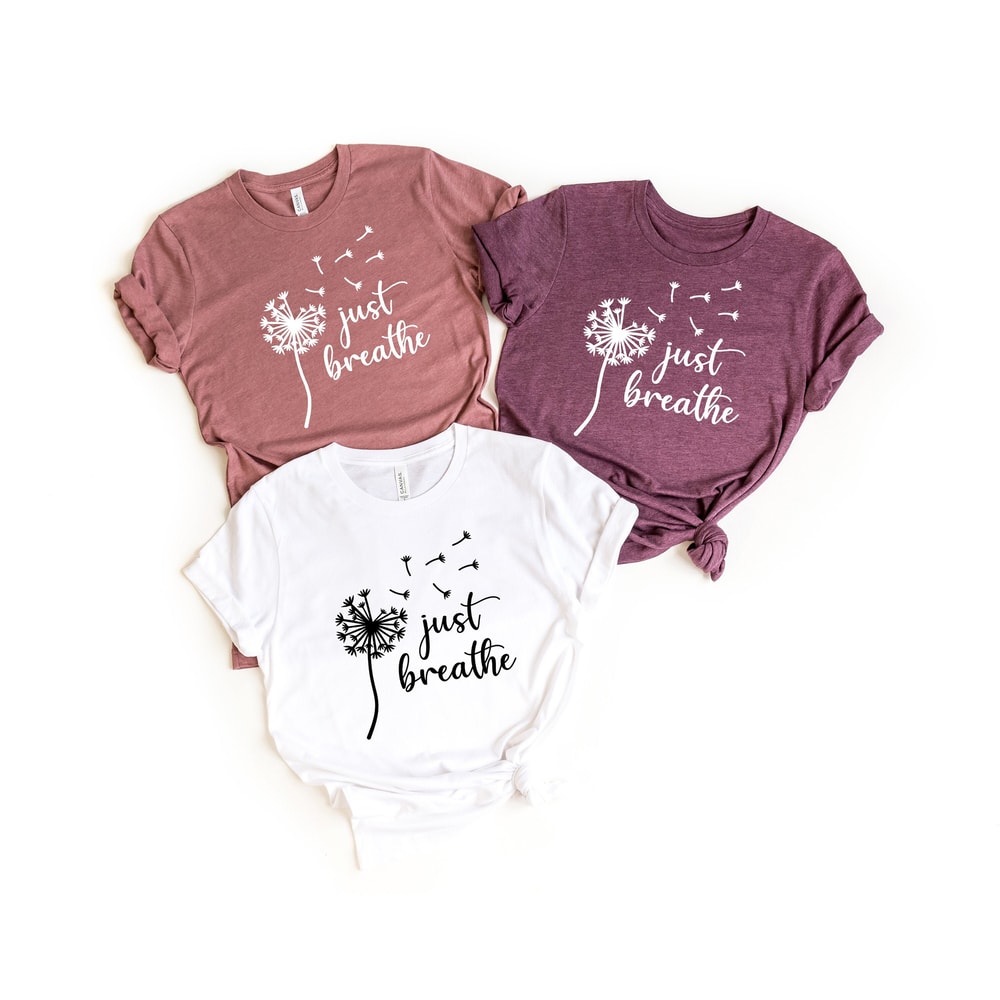 Just Breathe Shirt,Meditation Shirt,Yoga Shirt, Relax Shirt, Just Breathe Shirt For Women,Gift for Yoga Lover,.jpg