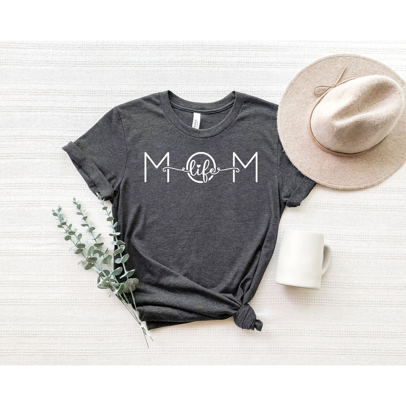Mom Life Shirt,Mom Shirt,Shirts For Moms,Mothers Day Gift,Trendy Mom T-Shirts,Cool Mom Shirts,Mama Shirt, Momlife Shirt,Mother's Day Shirt.jpg