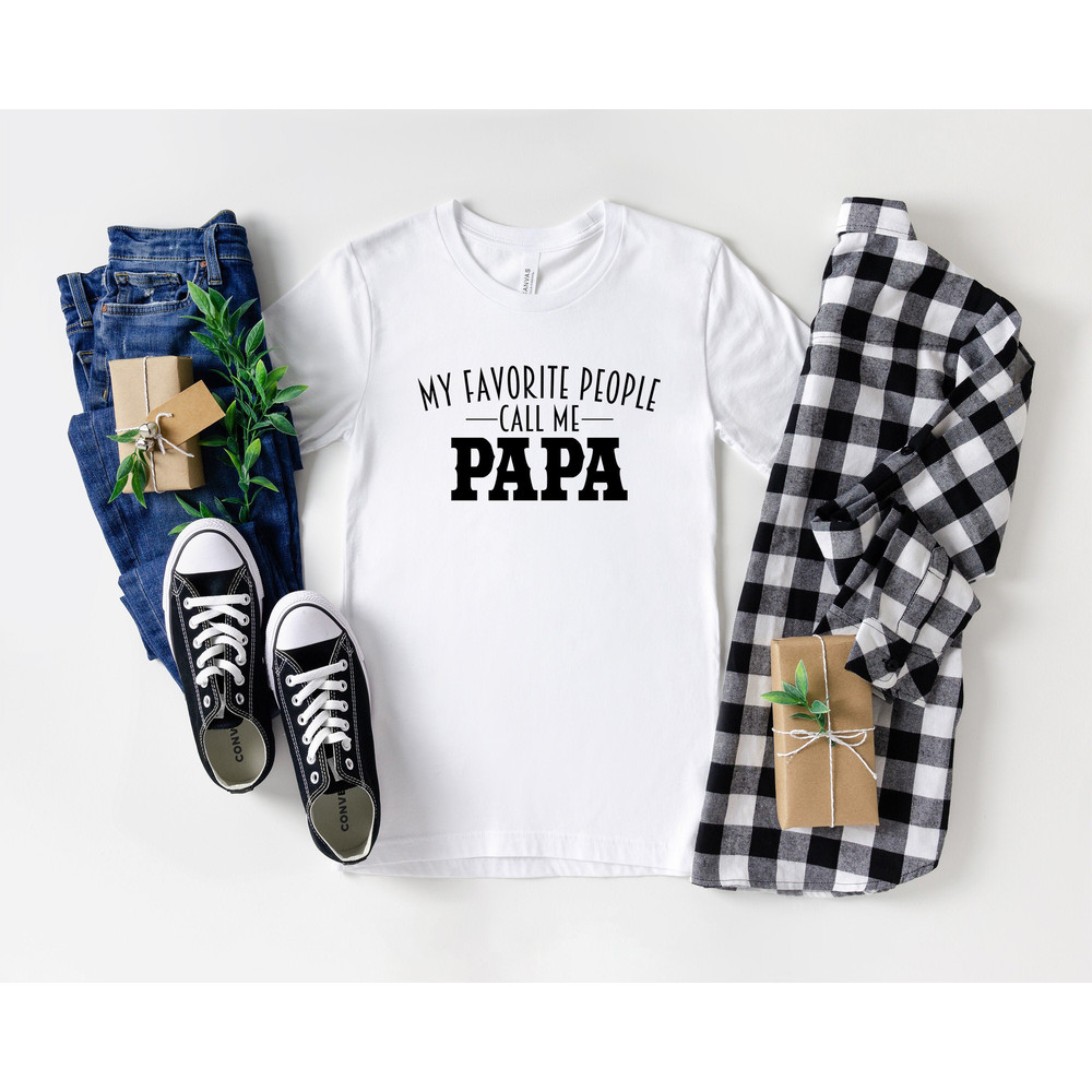 My Favorite People Call Me Papa Shirt, Grandpa Gifts From Grandkids, Grandpa Fathers Day Gifts, Grandpa Father's Day Gift, Gift For Grandpa.jpg