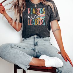 readers are leaders,reading shirt,librarian shirt,readers gift,book lover tshirt,teacher shirts,book nerd shirt,bookish