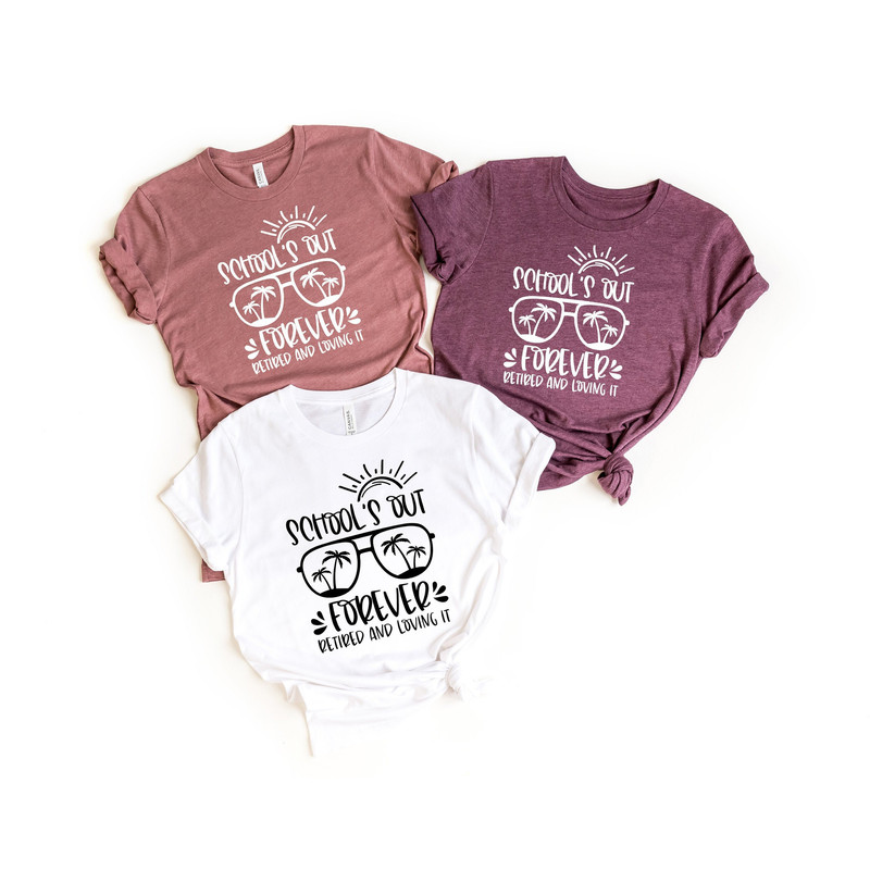 Retired 2023 Shirt,School's Out Forever Retired And Loving,Teacher Retirement,Retired Teacher Gift,Retited Gift.jpg