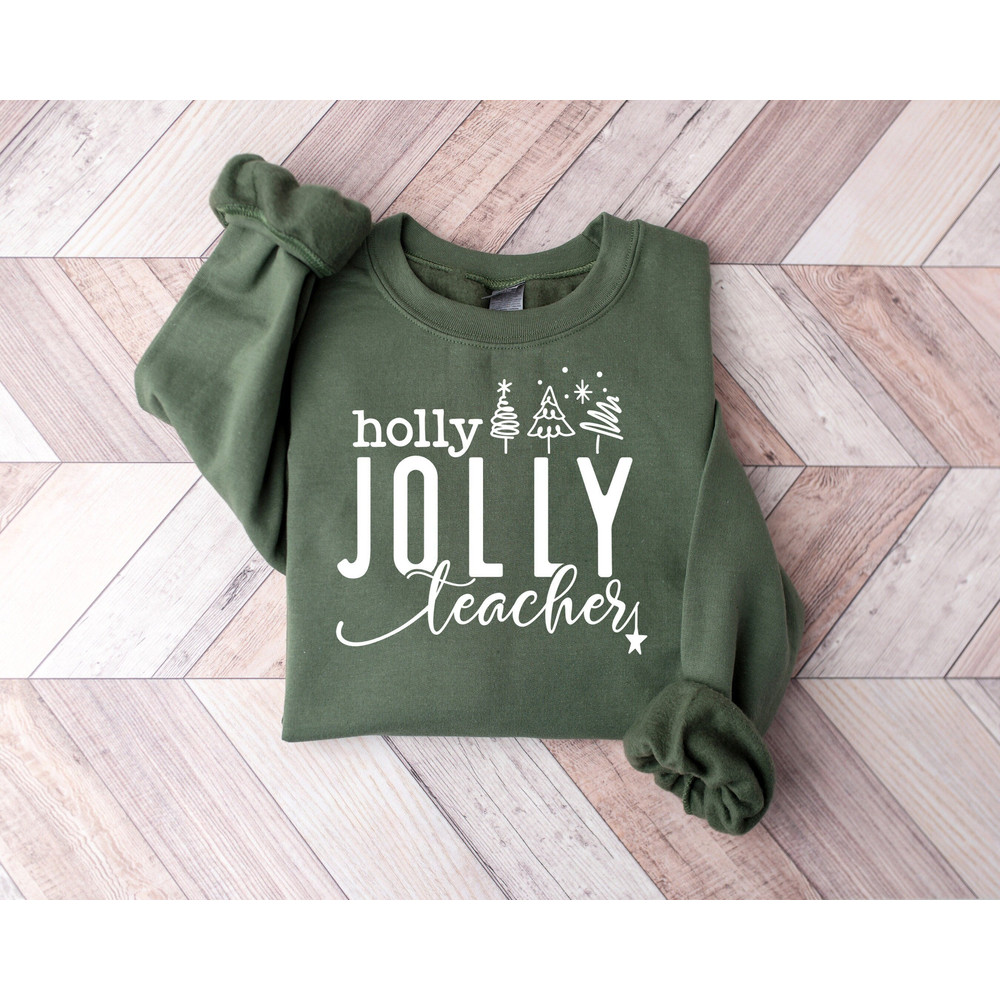 Teacher Christmas Shirt,Holly Jolly Teacher Shirt,Holiday Teacher Sweatshirt,Christmas Teacher Sweatshirt,Christmas Gift For Teacher.jpg