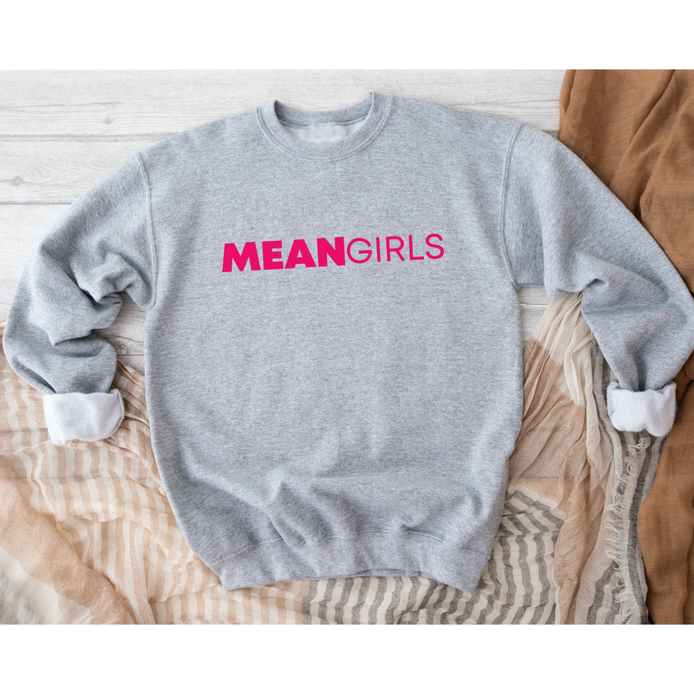 Mean Girls Sweatshirt, Karen Meme Hoodie, Wednesday Sweatshirt, Funny Saying Sweatshirt, Regina George Tina Fey Sweatshirt, Movie Sweatshirt.jpg
