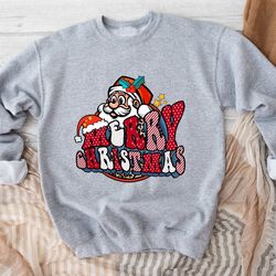 merry christmas sweatshirt, santa sweatshirt, funny santa sweatshirt, matching family sweaters, holiday clothing, christ