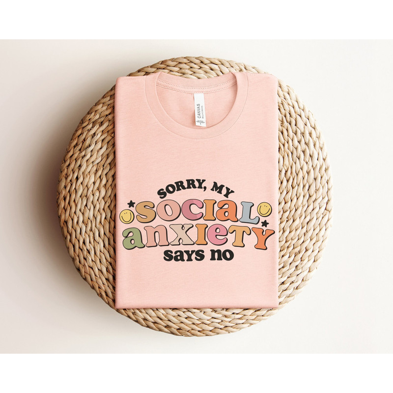 My Social Anxiety Says No Shirt, Anxiety On Shirt, Mental Health Awareness Shirt, Psychology Student Gift, Anxiety Shirt, Gift For Anxious.jpg