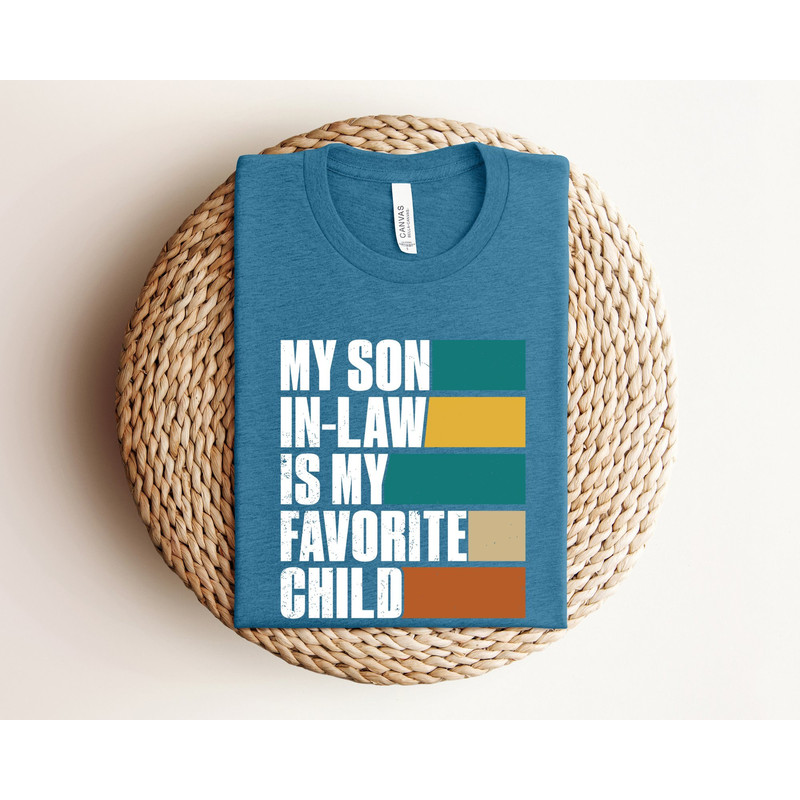 My Son In Law Is My Favorite Child Shirt, Funny Son Shirt, Gift For Mother, Mothers Day Gift, Funny Family Shirt, Favorite Son In Law Shirt.jpg