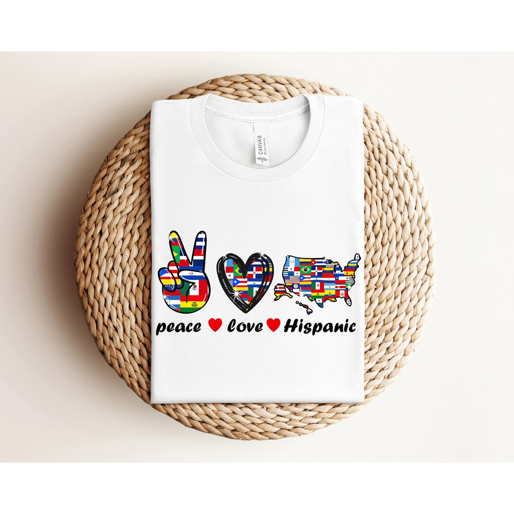 Peace Love Hispanic Shirt, National Hispanic Heritage Month Shirt, Hispanic Heritage Month Flags Shirt, Gift for Hispanic Heritage Month.jpg