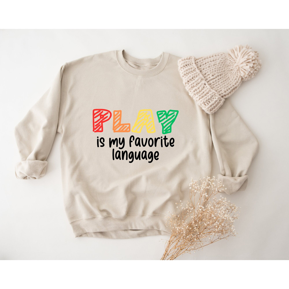 Play Is My Favorite Language Sweatshirt, SLP Speech Language Pathologist Sweatshirt, Speech Therapist Gift, Language Pathology Sweatshirt.jpg