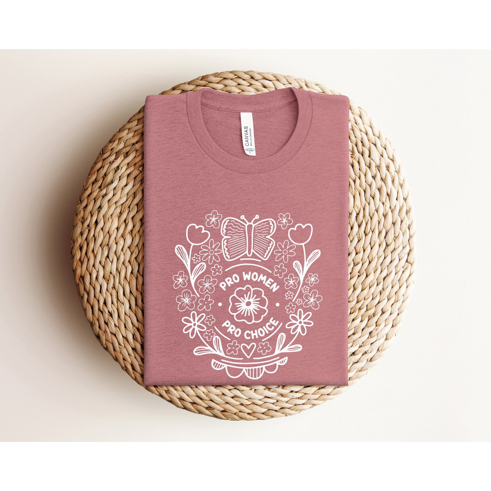 Pro Women Pro Choice,  Pro Choice Shirt, Women's Fundamental Rights Shirt, Feminist Shirts, Pro Choice, Abortion Rights Protest Shirts.jpg