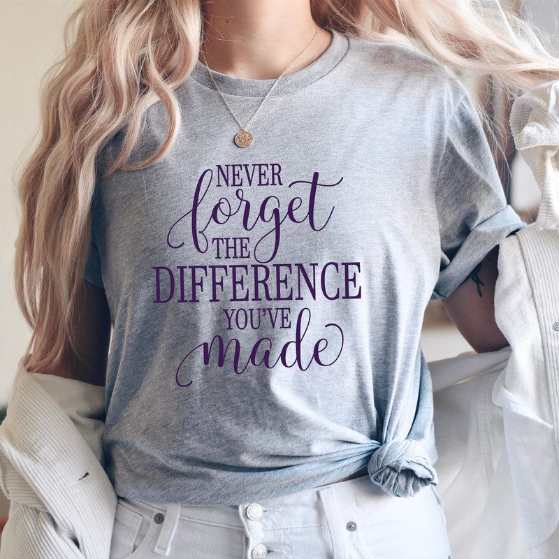 I Never forget the difference you've made Shirt,retirement shirt,retired shirt,officially retired shirt,Teacher Retirement,Retirement Gift.jpg