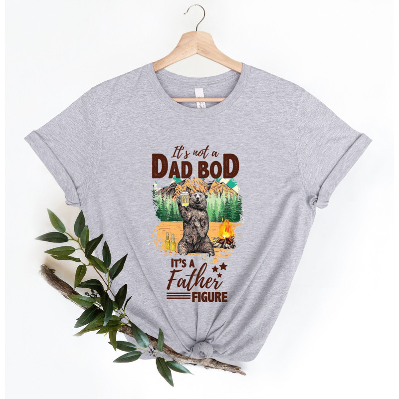It's Not A Dad Bod It's A Father Figure Shirt, Shirts For Father's Day, Dad Birthday Gifts, New Dad Shirt, Best Gifts For Dad.jpg