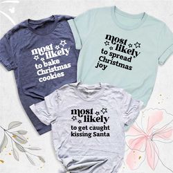 family christmas shirt, most likely to shirt, funny matching christmas party, group tshirt, holiday family xmas shirts,