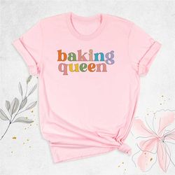 baking queen shirt, funny kitchen shirt, baking shirt, baker chef shirt, cooking mom shirt, baking lover tee, mother's d