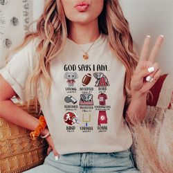 god says i am tee, god says i am, alabama shirt, football season, roll tide, roll tide t-shirt, roll tide shirt, gameday