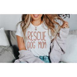 rescue dog mom shirt, foster mom t-shirt, dog rescue shirt, ask me about my rescue dog tshirt, adopt don't shop, love re