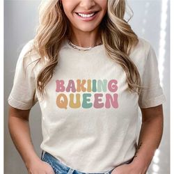 baking shirt baker gift, baking queen shirt, cookie lady baking mom shirt, funny gift pastry chef, foodie gift, cake lov