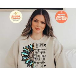 occupational therapy sweatshirt, occupational therapist tee,occupational therapist,therapist tee, ot gift, ot tee, ot sh