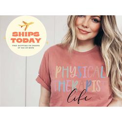 physical therapist life shirt, physical therapy shirt, pt shirt, physical therapy tee, therapist gift, therapy shirt, ph