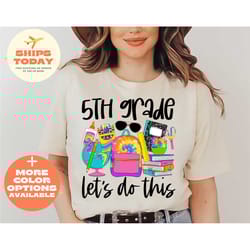 fifth grade teacher shirt, 5th grade teacher, teacher shirt for fifth grade, fifth grade t-shirt, gift for new fifth gra