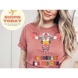 no country for old men t shirt, feminist shirt, uterus pro choice shirt, uterus shirt feminist tee, women power tee, wom