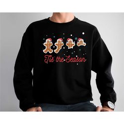 gingerbread cookies sweatshirt, christmas shirt, christmas sweater, xmas shirt, christmas gift, christmas tis the season