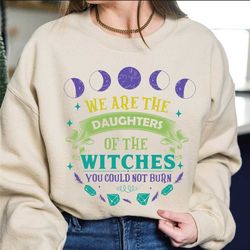 halloween witches sweatshirt, we are the granddaughters of the witches you could not burn shirt, moon phases hoodie, sal