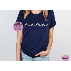 mama shirt,mom shirts, mom-life shirt, mommy shirt, shirts for moms, mothers day gift, trendy mom t-shirts, cool mom shi