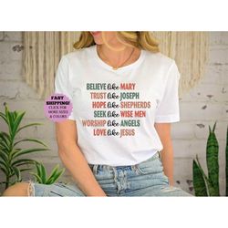 christian christmas sweatshirt, xmas faith shirt, believe like mary tee, love like jesus xmas hoodie, religious shirt, w