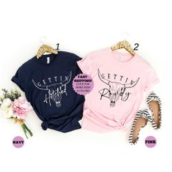 getting hitched rowdy shirt, team bride shirt, western bachelorette party favors shirt, wedding gifts,country bacheloret
