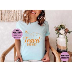 travel buddies shirt, travelers shirt, vacation shirt, adventure shirt, trip tee, travel buddies gift tee, matching trav