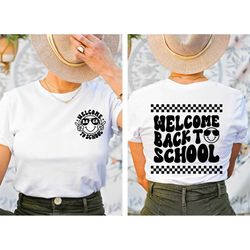 welcome back to school shirt, funny teacher shirt, cute gift for teacher shirt, back to school front and back tee, educa