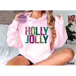 holly jolly colorful sweatshirt, holly jolly sparkly xmas hoodie, holly jolly gift, christmas girl sequin shirt,sparkly