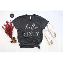 hello sixty shirt,est.1963, daddy mama birthday shirt, 60th birthday shirt, birthday party tee, grandpa grandma shirt, f