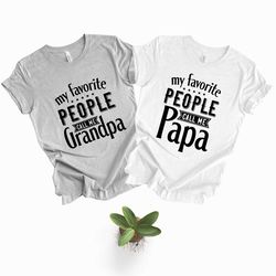 funny shirt men, my favorite people call me grandpa - papa, fathers day gift, grandpa tshirt , papa gift, sweatshirt gif