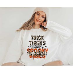 thick thighs and spooky vibes sweatshirt, spooky vibes sweatshirt, funny halloween sweatshirt, women halloween sweatshir