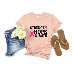 strength hope faith shirt, breast cancer tshirt, survivor shirt, cancer warrior sweatshirt, cancer support, pink ribbon,