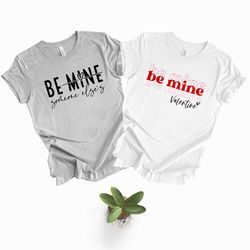 be mine valentine shirt, cute valentine t-shirt, valentine's shirt, valentine's day shirt, valentine's day gift, love sh