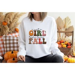 just a girl who loves fall t-shirts, fall shirts, fall pumpkin sweatshirts, fall girls shirts,thanksgiving women shirt,