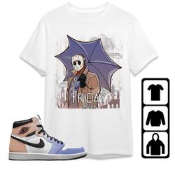 jordan 1 high skyline unisex t-shirt, tee, sweatshirt, hoodie, friday jason, shirt to match sneaker