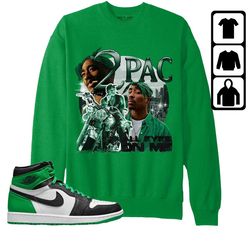 jordan 1 celtic lucky green unisex color sweatshirt, hoodie, t-shirt, 90s pac shakur, shirt in iris green to match sneak