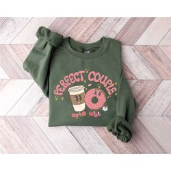 perfect match sweatshirt, valentines day gift, valentines couple matching sweater, couple matching sweatshirt, wife vale