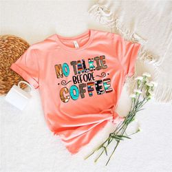 no talkie before coffee t-shirt, coffee love tee, coffee lover shirt, happy coffee day tee, lovely coffee tee, retro cof