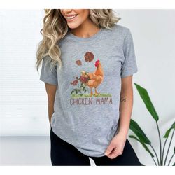 chicken mama shirt - chicken shirt - farm shirt - chicken lover shirt - women's chicken shirt - farm tees - chicken tees