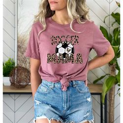 soccer shirt, leopard mom shirt, soccer shirt women, game day shirt, soccer mom leopard shirt, mama shirts, mothers day