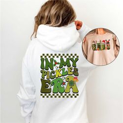 in my pickles era sweatshirt, pickle jar sweatshirt, pickle gifts, pickle xmas sweatshirt, funny canned pickles sweatshi