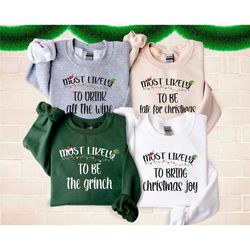 most likely to christmas sweatshirt, christmas quotes sweatshirt, family christmas sweaters, christmas group sweatshirt,
