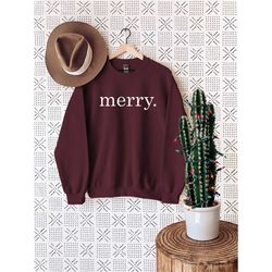 merry sweatshirt, christmas sweatshirt, christmas crewneck, holiday sweater, christmas gift sweatshirts, christmas gifts